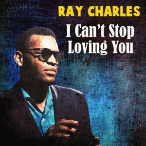 I Can't Stop Loving You - Ray Charles