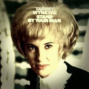 Stand By Your Man - Tammy Wynette